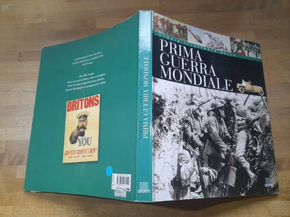 STORIA ILLUSTRATA DELLA PRIMA GUERRA MONDIALE. ANTONELLA ASTORRI - PATRIZIA SALVADORI. GIUNTI EDITORE. 1° EDIZIONE 1999.