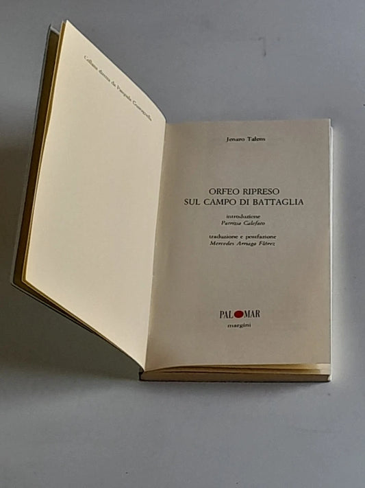 ORFEO RIPRESO SUL CAMPO DI BATTAGLIA. JENARO TALENS. PALOMAR EDITRICE. COLLANA: MARGINI 21. RISTAMPA 1996.