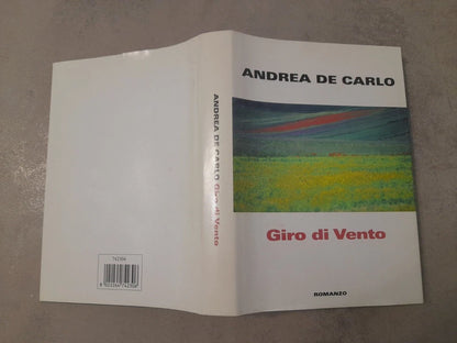 GIRO DI VENTO. ANDREA  DE CARLO. EDIZIONE MONDOLIBRI SU LICENZA RCS LIBRI. 2° EDIZIONE 2005.