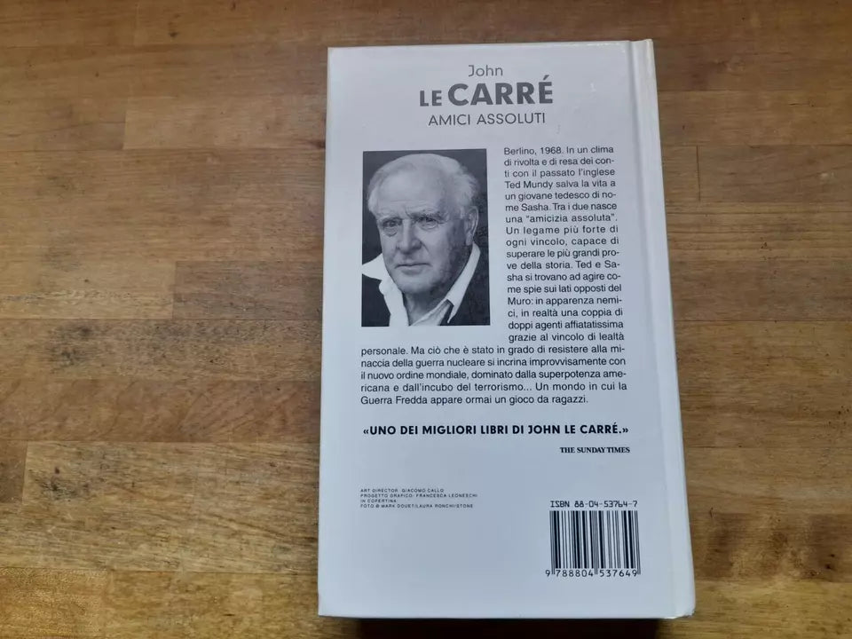 AMICI ASSOLUTI. JOHN LE CARRE'. MONDADORI EDITORE. COLLANA: I MITI 315. 1° EDIZIONE 2005.