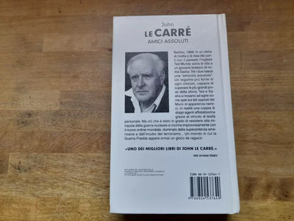 AMICI ASSOLUTI. JOHN LE CARRE'. MONDADORI EDITORE. COLLANA: I MITI 315. 1° EDIZIONE 2005.