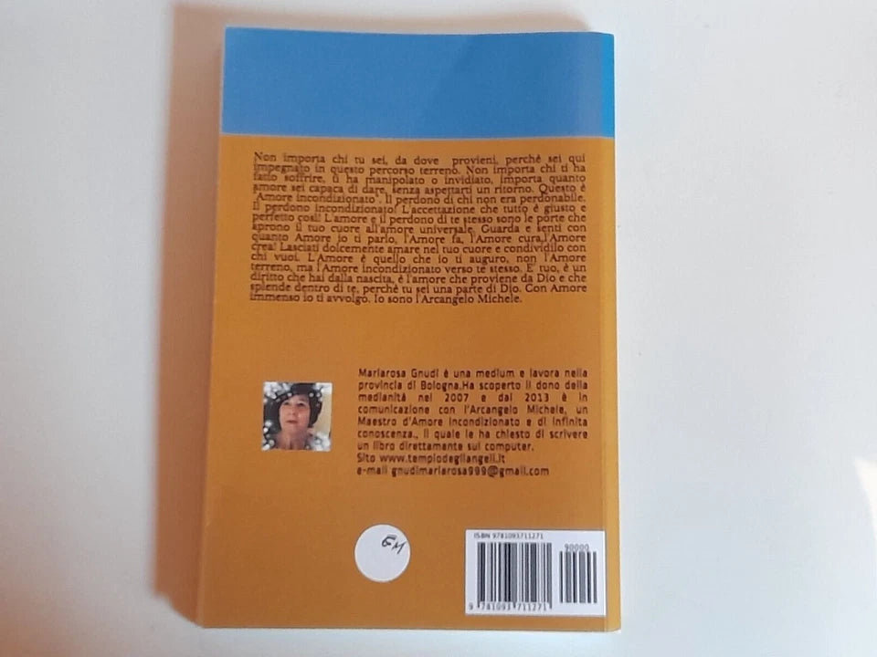 L'AMORE SEI TU. MARIAROSA GNUDI. MESSAGGI DELL'ARCANGELO MICHELE. AUTOPUBBLICAZIONE. 1° EDIZIONE 2018.