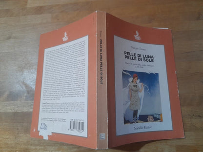 PELLE DI LUNA PELLE DI SOLE. GIORGIO TRIANI. NASCITA E STORIA DELLA CIVILTA' BALNEARE 1700-1946. MARSILIO EDITORI.  1° EDIZIONE 1988. COLLANA: SAGGI.