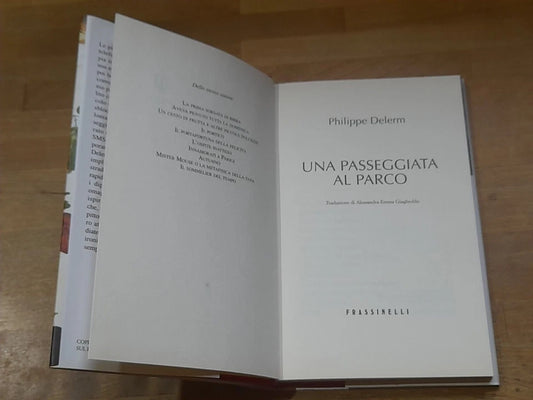 UNA PASSEGGIATA AL PARCO. PHILIPPE DELERM. FRASSINELLI EDIZIONI. RISTAMPA 2004. COLLANA: NARRATIVA.