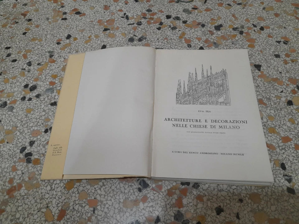 ARCHITETTURA E DECORAZIONI NELLE CHIESE DI MILANO. EVA TEA. A CURA DEL BANCO AMBROSIANO. EDIZIONE FUORI COMMERCIO 1952.