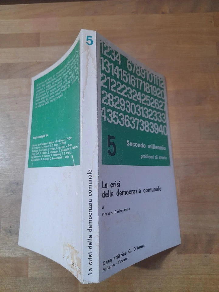 LA CRISI DELLA DEMOCRAZIA COMUNALE. VINCENZO D'ALESSANDRO. CASA EDITRICE G. D'ANNA. 1° EDIZIONE 1974. COLLANA: SECONDO MILLENNIO N 5.