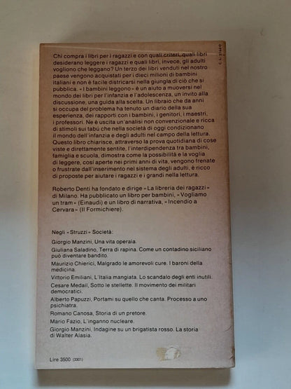I BAMBINI LEGGONO. ROBERTO DENTI. EINAUDI EDITORE. 1° EDIZIONE 1978. COLLANA: GLI STRUZZI 174 SOCIETA' 10.