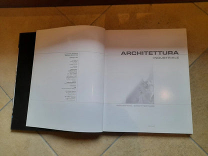 ARCHITETTURA INDUSTRIALE. GLAUCO GRESLERI - ENZO ZACCHIROLI. DAMIANI EDITORE, 2004. BILINGUE: ITALIANO - INGLESE.