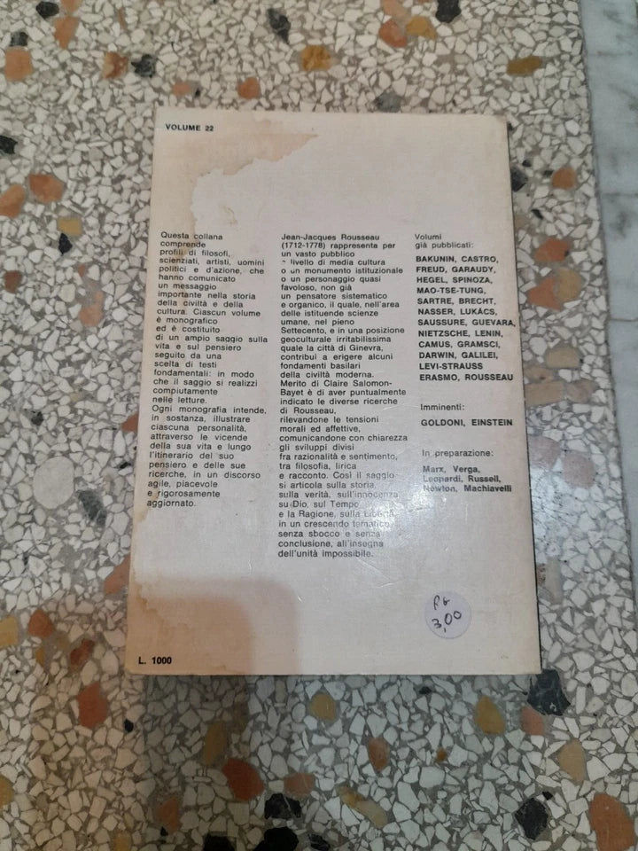 ROUSSEAU. LA VITA, IL PENSIERO, I TESTI ESEMPLARI. CLAIRE SALOMON BAYET. ACCADEMIA SANSONI EDITORI, 1971.COLLANA: I MEMORABILI 22.