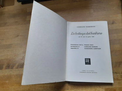 LA BOTTEGA DEL BARBIERE NEL 40° DEL 18 APRILE 1948.  GIORDANO MARCHIANI.  EUROPROM EDIZIONI. RISTAMPA 1988.