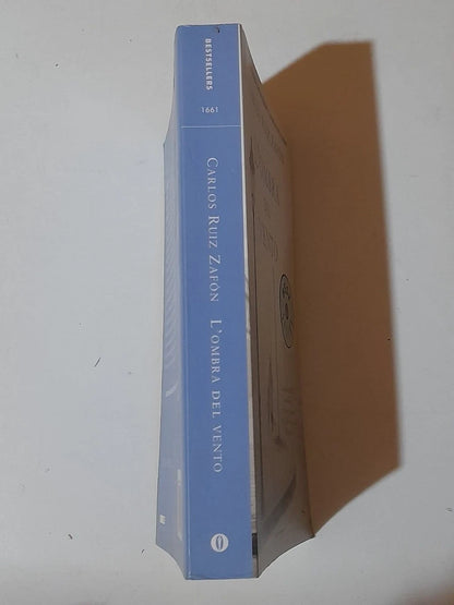 L'OMBRA DEL VENTO. CARLOS RUIZ ZAFÒN. MONDADORI EDITORE. 1° EDIZIONE OSCAR BESTSELLERS 2006. COLLANA OSCAR BESTSELLERS 1661 .