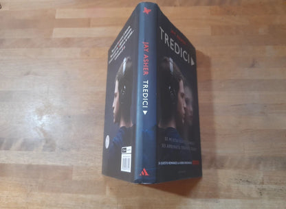 TREDICI. JAY ASHER. MONDADORI EDITORE. COLLANA: CHRYSALIDE. 1° EDIZIONE 2017.