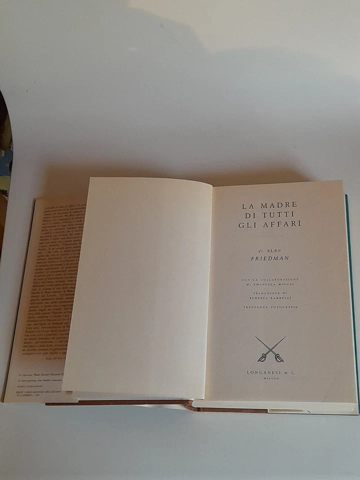 LA MADRE DI TUTTI GLI AFFARI. ALAN FRIEDMAN. EDITORI LONGANESI & C. RISTAMPA 1993. COLLANA: "IL CAMMEO" VOLUME 260.