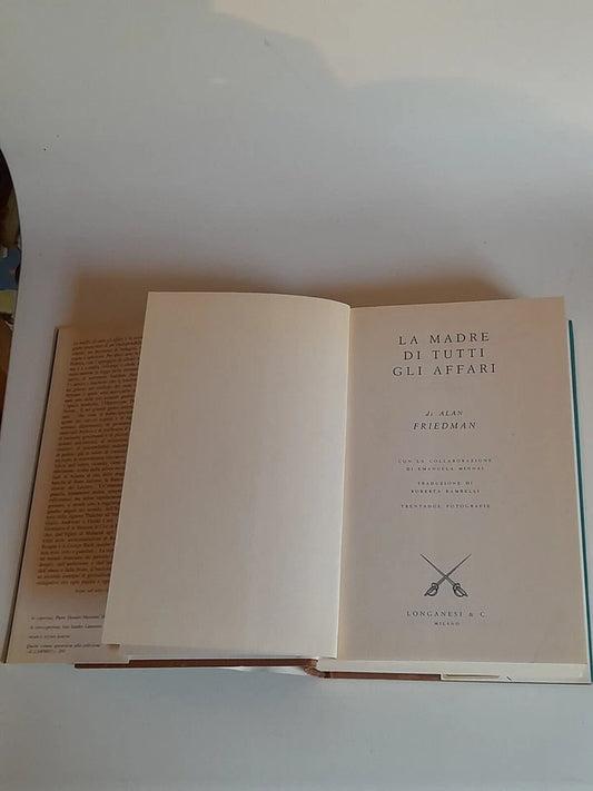 LA MADRE DI TUTTI GLI AFFARI. ALAN FRIEDMAN. EDITORI LONGANESI & C. RISTAMPA 1993. COLLANA: "IL CAMMEO" VOLUME 260.
