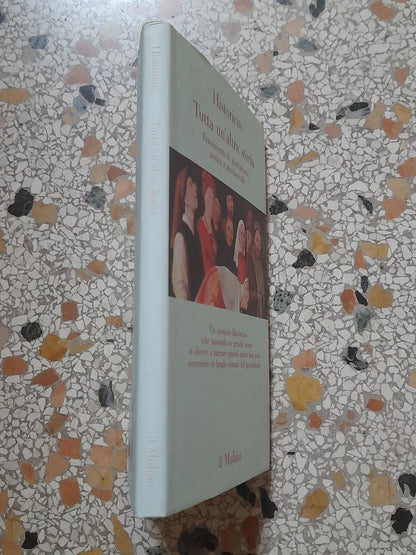 TUTTA UN’ALTRA STORIA. HISTORICUS. FRAMMENTI DI GIORNALISMO ANTICO E MEDIEVALE. IL MULINO EDITRICE. 1° EDIZIONE 1995. COLLANA: CONTRAPPUNTI.