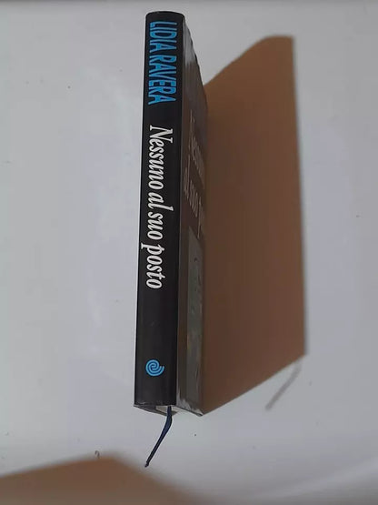 NESSUNO AL SUO POSTO. LIDIA RAVERA. EUROCLUB SU LICENZA MONDADORI. 1° EDIZIONE 1997.