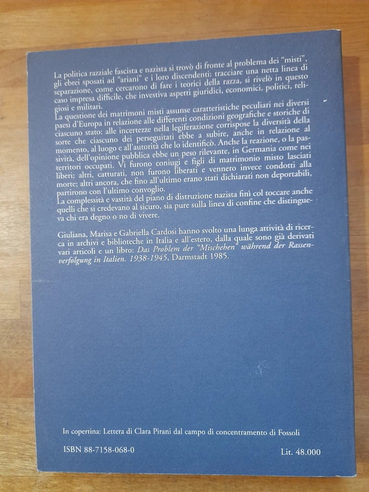SUL CONFINE LA QUESTIONE DEI MATRIMONI MISTI DURANTE LA PERSECUZIONE ANTIEBRAICA. GIULIANA, MARISA, GABRIELLA CARDOSI. SILVIO ZAMORANI EDITORE. RISTAMPA 1999.
