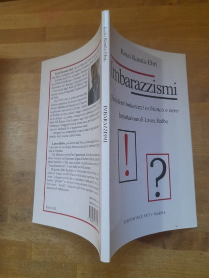 IMBARAZZISMI. QUOTIDIANI IMBARAZZI IN B/N. KOSSI KOMLA-EBRI. EDIZIONI DELL'ARCO - MARNA. 1° EDIZIONE 2002.