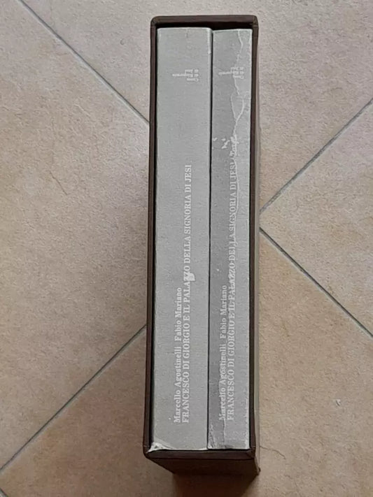 FRANCESCO DI GIORGIO E IL PALAZZO DELLA SIGNORIA DI JESI. MARCELLO AGOSTINELLI - FABIO MARIANO. CASSA DI RISPARMIO DI JESI. 1° EDIZIONE 1986.