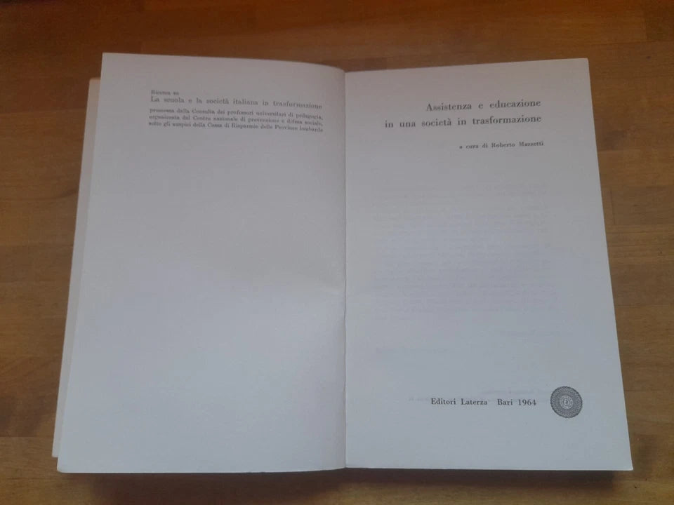 ASSISTENZA E EDUCAZIONE. 6° RICERCA SULLA SCUOLA. ROBERTO MAZZETTI. LATERZA EDITORI. RISTAMPA 1964. COLLANA: BIBLIOTECA DI CULTURA MODERNA 596.