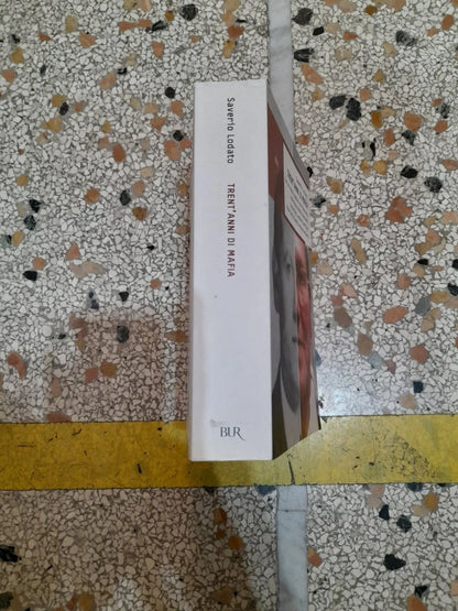TRENT'ANNI DI MAFIA. SAVERIO LODATO. BUR RIZZOLI EDITORE. COLLANA: BUR SAGGI. 1° EDIZIONE 2006. CON NUOVO CAPITOLO SU PROVENZANO.