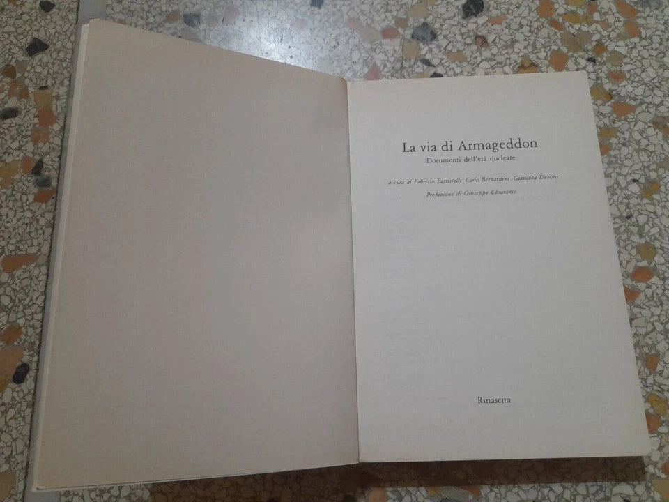 LA VIA DI ARMAGEDDON. DOCUMENTI DELL'ETA' NUCLARE. AA.VV. RINASCITA 1985.
