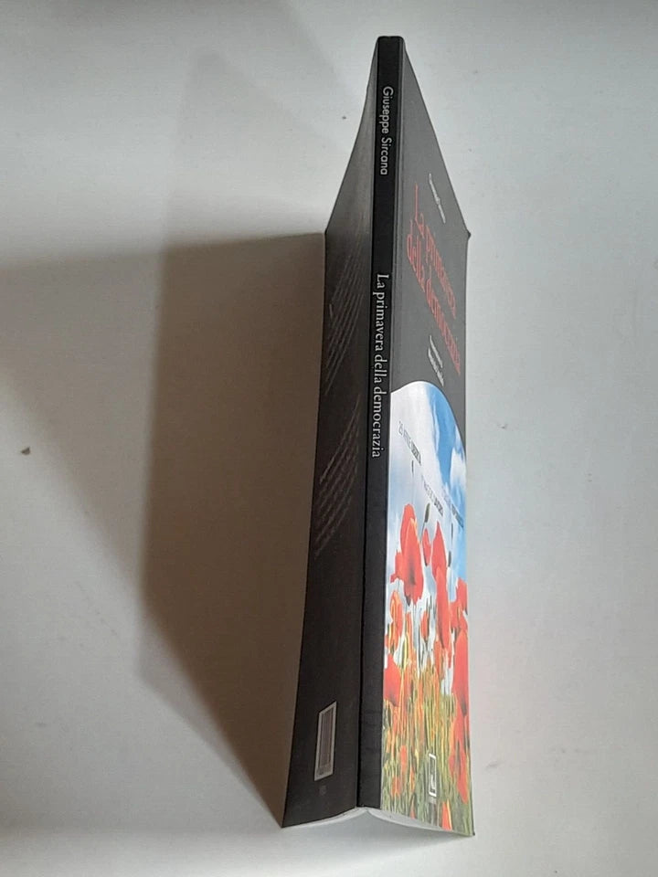 LA PRIMAVERA DELLA DEMOCRAZIA. GIUSEPPE SIRCANA. META EDIZIONI. 1° EDIZIONE 2014.