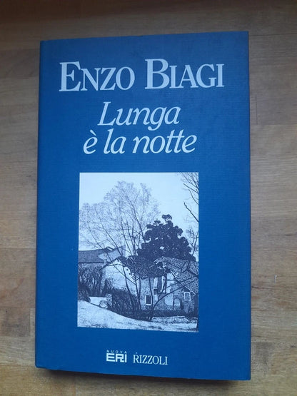 LUNGA E' LA NOTTE. ENZO BIAGI. COLLANA: NUOVA ERI. RIZZOLI EDITORE. 3° EDIZIONE: NOVEMBRE  1995.
