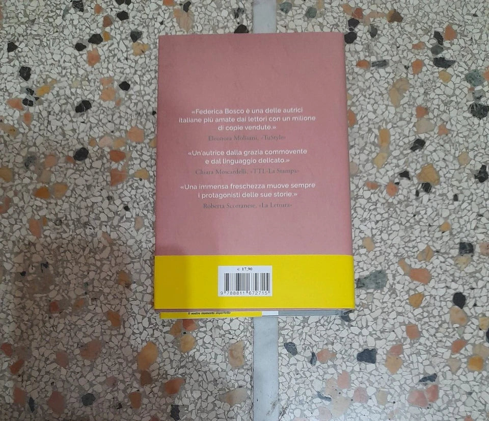 IL NOSTRO MOMENTO IMPERFETTO. FEDERICA BOSCO. GARZANTI EDITORE. COLLANA: NARRATORI MODERNI. 1° EDIZIONE 2018.