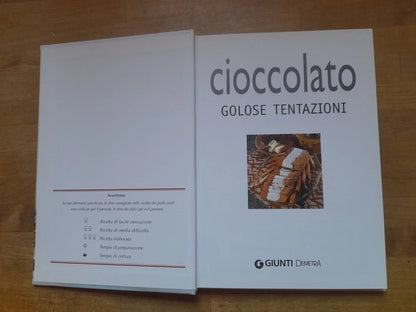 CIOCCOLATO GOLOSE TENTAZIONI. AA.VV. GIUNTI DEMETRA EDITORE. RISTAMPA 2011. COLLANA: VOGLIA DI CUCINARE.