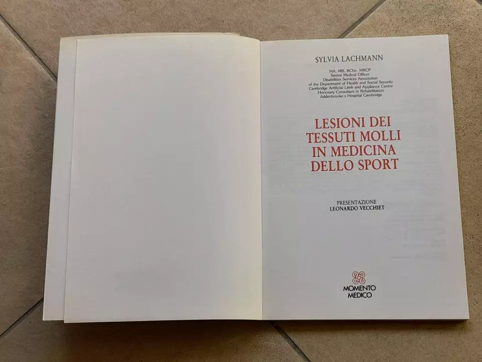 LESIONI DEI TESSUTI MOLLI IN MEDICINA DELLO SPORT. SYLVIA LACHMANN. MOMENTO MEDICO EDIZIONI. EDIZIONE ITALIANA 1989.
