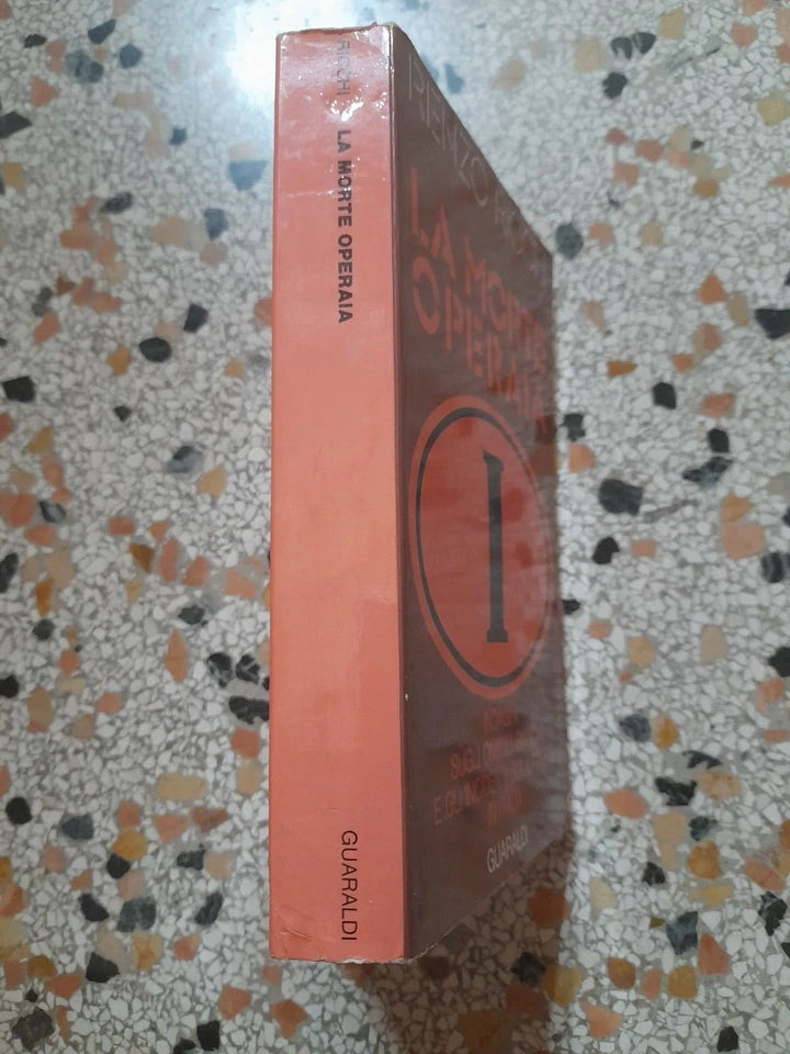 LA MORTE OPERAIA. RENZO RICCHI. GUARALDI EDITORE. COLLANA: FC/25. RISTAMPA 1974.