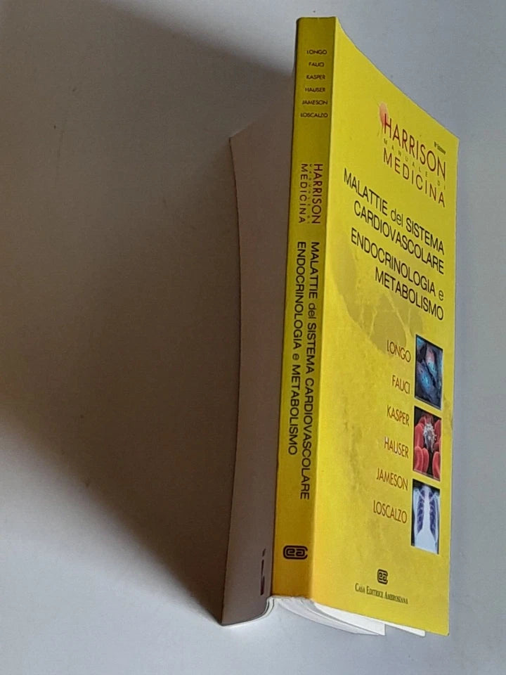 MALATTIE DEL SISTEMA CARDIOVASCOLARE. ENDOCRINOLOGIA E METABOLISMO. HARRISON MANUALE DI MEDICINA. EDIZIONE ITALIANA A CURA DI MASSIMO VANOLI. 18° EDIZIONE, 2015. CASA EDITRICE AMBROSIANA.