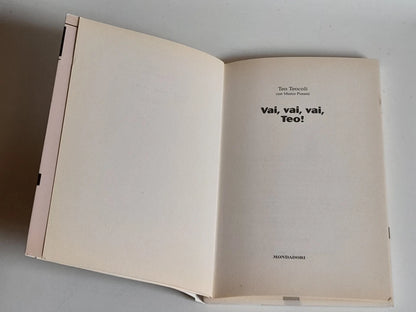 VAI , VAI, VAI, TEO! TEO TEOCOLI. MONDADORI EDITORE. COLLANA: BIBLIOTECA UMORISTICA MONDADORI.  1° EDIZIONE,FEBBRAIO 2000.
