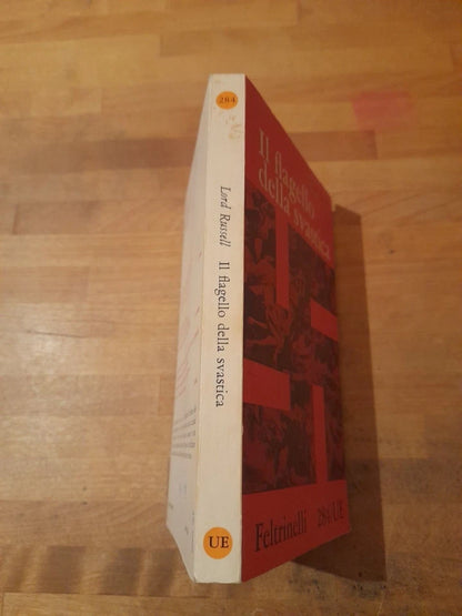 IL FLAGELLO DELLA SVASTICA. LORD RUSSEL. FELTRINELLI EDITORE. COLLANA: FELTRINELLI 284/UE. 4° EDIZIONE 1960.