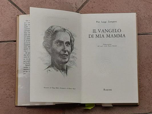 IL VANGELO DI MIA MAMMA. PIER LUIGI ZAMPETTI. RUSCONI EDITORE. 6° EDIZIONE 1986. COLLANA: DIMENSIONE RELIGIOSA.