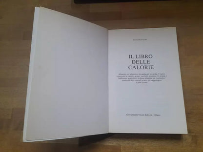 IL LIBRO DELLE CALORIE. ANTONELLA PAROLO. DE VECCHI EDITORE. NUOVA EDIZIONE 1995.