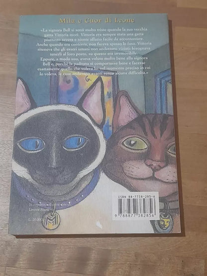MILA E CUOR DI LEONE. UNA STORIA DI GATTI. ANTONIA WHITE. LA TARTARUGA EDIZIONI. RISTAMPA 1998. COLLANA: NARRATIVA.