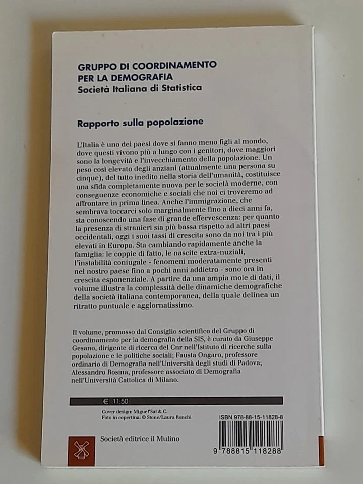 RAPPORTO SULLA POPOLAZIONE. L'ITALIA ALL'INIZIO DEL XXI SECOLO. SOCIETA' EDITRICE IL MULINO. COLLANA: IL MULINO UPM 515. 1° EDIZIONE 2007.