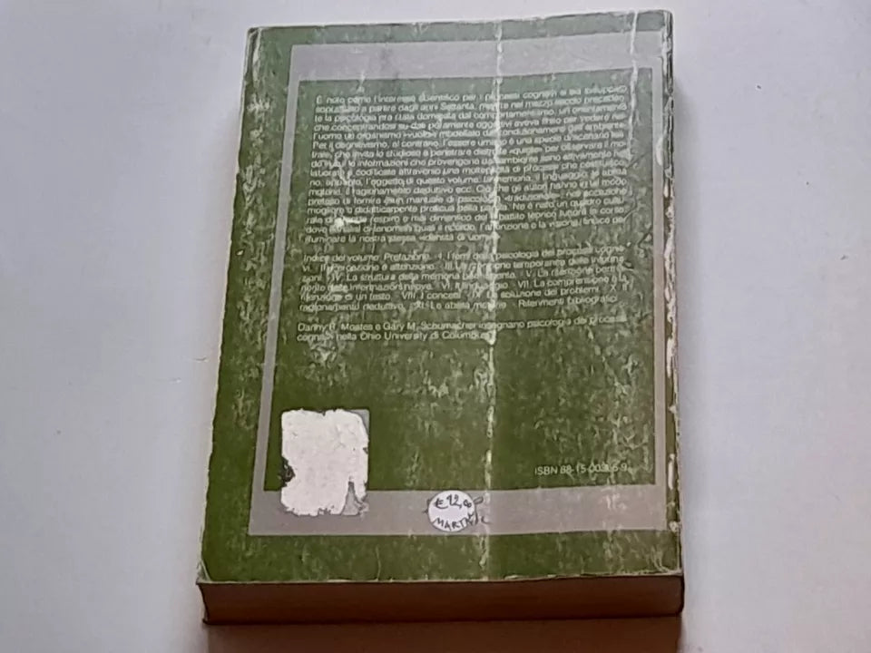 PSICOLOGIA DEI PROCESSI COGNITIVI. MOATES - SCHUMACHER. SOCIETA' EDITRICE IL MULINO. RISTAMPA 1990. COLLANA: STRUMENTI PSICOLOGIA.