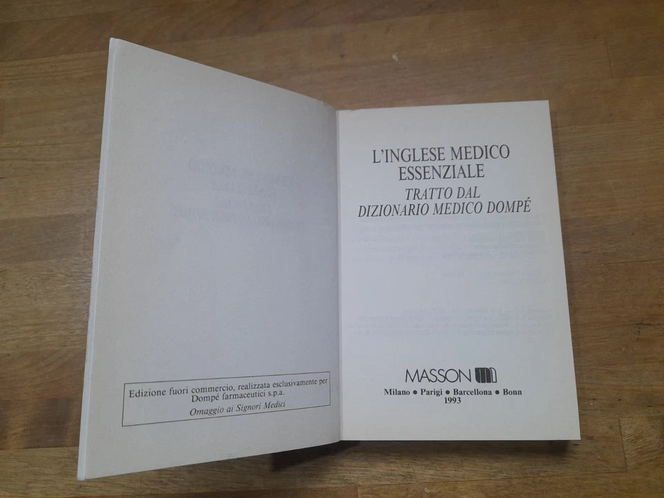L'INGLESE MEDICO ESSENZIALE. TRATTO DAL DIZIONARIO MEDICO DOMPE'. AA.VV. MASSON EDITORE. 2° EDIZIONE RIELABORATA 1993. EDIZIONE FUORI COMMERCIO.