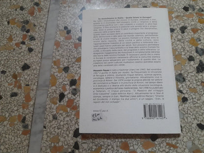 IO MUSULMANO IN ITALIA. QUALE ISLAM IN EUROPA?.HOSSEIN FAYAZ. FAYAZ EDITORE. 1° EDIZIONE 2004. COLLANA: "QUADERNI MEDIORIENTALI" 1