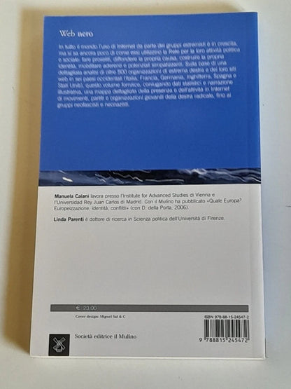 WEB NERO. MANUELA CAIANI - LINDA PARENTI. SOCIETA' EDITRICE IL MULINO. COLLANA: STUDI E RICERCHE SCIENZA POLITICA 659. 1° EDIZIONE 2013.