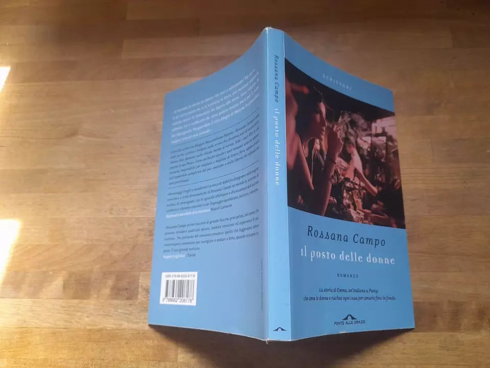 IL POSTO DELLE DONNE. ROSSANA CAMPO. PONTE ALLE GRAZIE EDITRICE. RISTAMPA 2013. COLLANA: SCRITTORI 10.