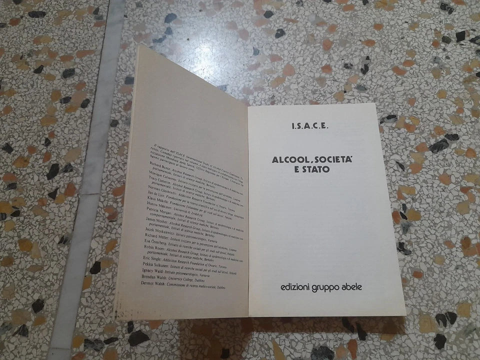 ALCOOL, SOCIETA' E STATO. I.S.A.C.E. AMEDEO COTTINO. EDIZIONI GRUPPO ABELE. COLLANA: RICERCHE 1. RISTAMPA 1984.