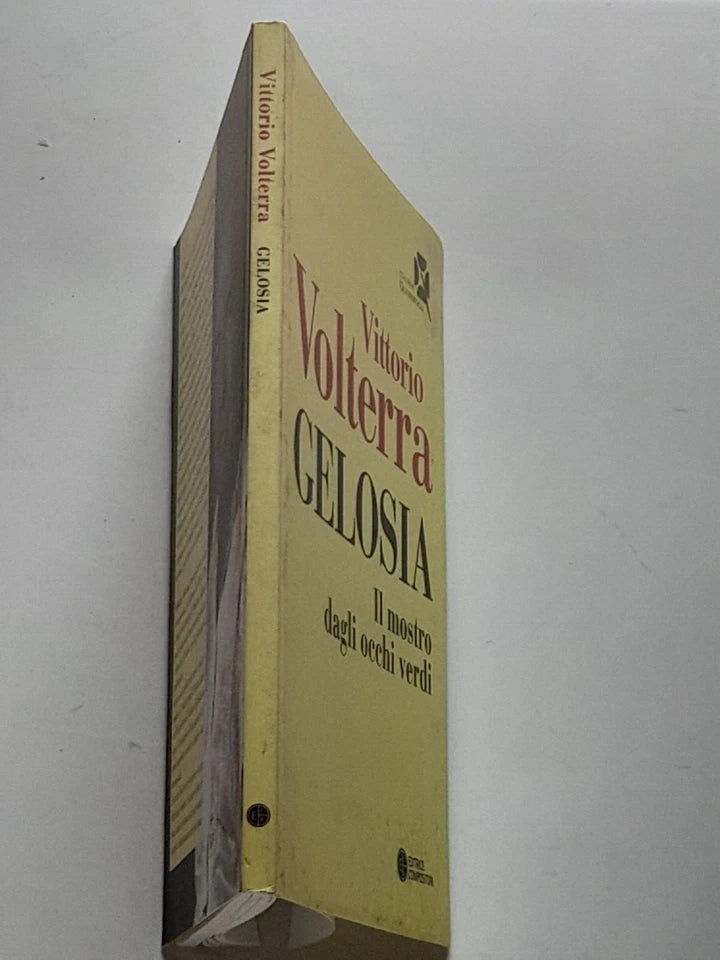 GELOSIA. IL MOSTRO DAGLI OCCHI VERDI. VITTORIO VOLTERRA. EDITRICE COMPOSITORI. 1° EDIZIONE 2010. COLLANA: QUADRIFOGLI