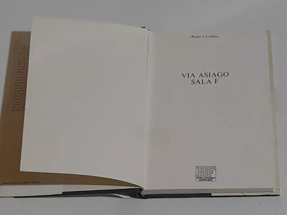 VIA ASIAGO SALA F. PAOLO CAVALLINA. RINO FABBRI EDITORE. COLLANA: "SCRITTORI E NON" 2.  1° EDIZIONE: MAGGIO 1975.