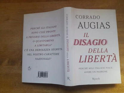 IL DISAGIO DELLA LIBERTA'. CORRADO AUGIAS. RIZZOLI EDITORE. 1° EDIZIONE 2012.