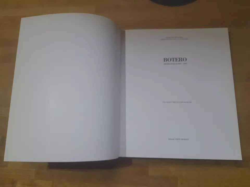BOTERO ANTOLOGICA 1949-1991. PALAZZO DELLE ESPOSIZIONI - ROMA. EDIZIONI CARTE SEGRETE. 1° EDIZIONE.