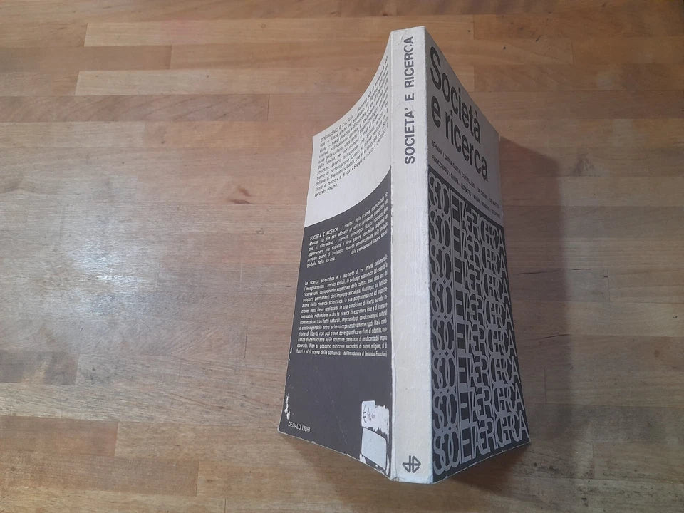 SOCIETA' E RICERCA. A CURA DI BEPPE LOPEZ. EDIZIONI DEDALO LIBRI, 1972. COLLANA: SOCIALISMO E CULTURA / 2.